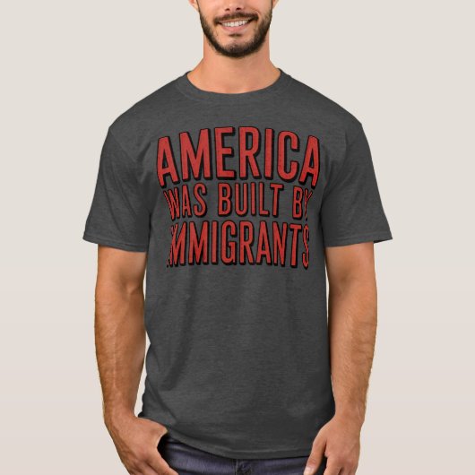 米国は移民によって建てられた Tシャツ (正面)