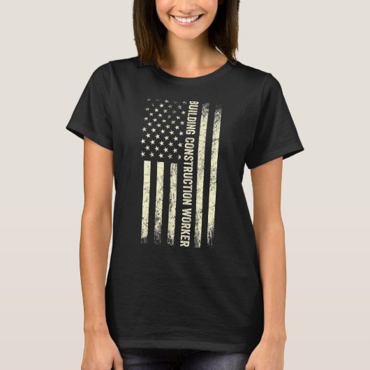 米国国旗の働くア誇りを持ったメリカ建築作品 Tシャツ (正面)