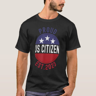 米国誇りを持った市民Est 2023アメリカ新しい市民権 Tシャツ