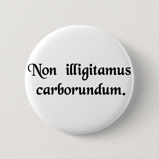 粗悪品がひかないために注意しないで下さい 缶バッジ (正面)