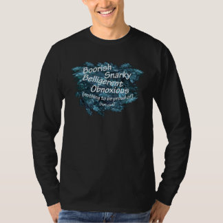 粗野で皮肉屋で喧嘩っ早くて生意気 Tシャツ