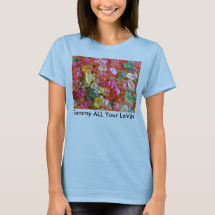 粘着性すべてのあなたのLoViN Tシャツ
