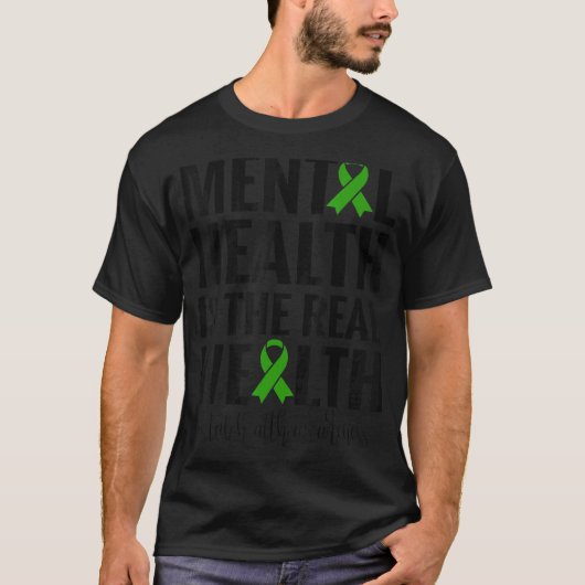 精神の健康は富実在だ Tシャツ (正面)