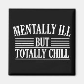 精神病だが完全に冷たいおもしろい引用文 マグネット (正面)