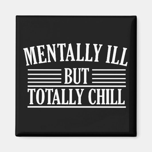 精神病だが完全に冷たいおもしろい引用文 マグネット (正面)