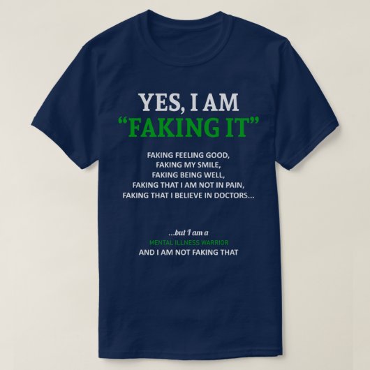 精神病認識度私はこのファでそれを偽っている Tシャツ (デザイン正面)