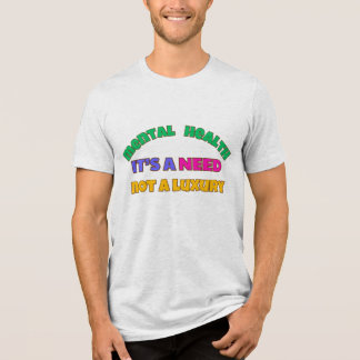 精神的な健康は必要である – ぜいたくではない トライブレンドTシャツ