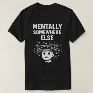 精神的にどこか遠い ユニセックス おもしろ Tシャツ