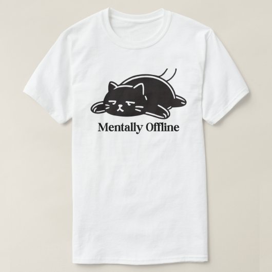 精神的にオフライン 面白い内向的な気分 デザイン Tシャツ (デザイン正面)