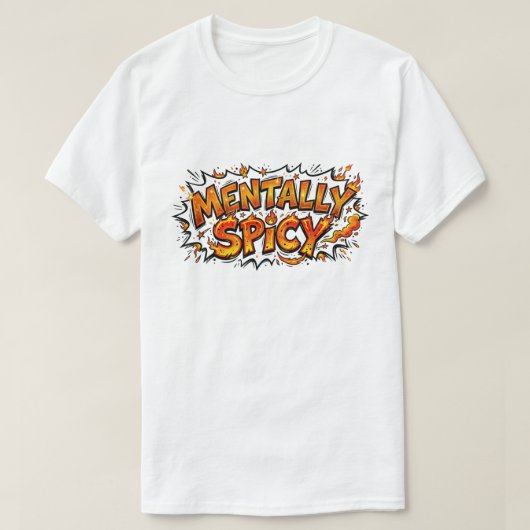 精神的にスパイシーで面白い神経発散型コメディ Tシャツ (デザイン正面)