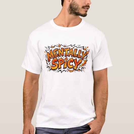 精神的にスパイシーで面白い神経発散型コメディ Tシャツ (正面)