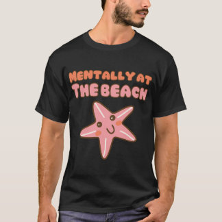 精神的にビーチにいる Tシャツ