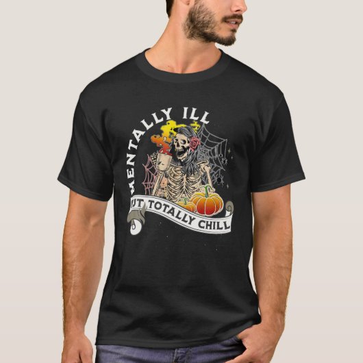 精神的に病気が完全に冷たいスケルトン魔女ホール Tシャツ (正面)