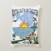 精神的に私は休暇にある – おもしろい装飾用クッション アクセントクッション (裏面(縦))