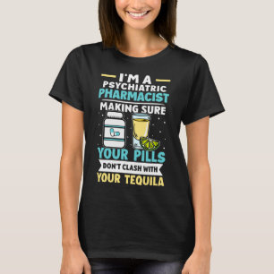 精神薬学者薬はTequと衝突しない Tシャツ