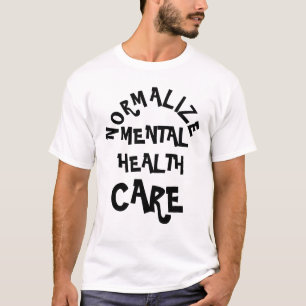精神衛生上の問題を正常化する。 Tシャツ