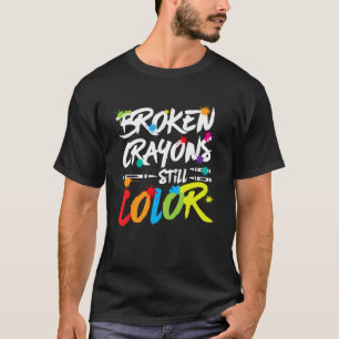精神衛生認識度壊れたクレヨンまだ色 Tシャツ