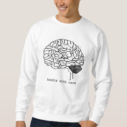 精神衛生 |脳 |次のハンドルを使用気にする スウェットシャツ (正面)