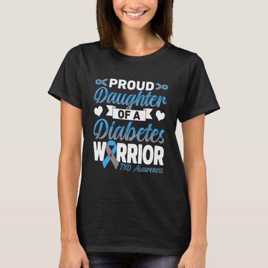糖尿病と闘う戦士の娘であることを誇りに思う T1D啓発 Tシャツ (正面)