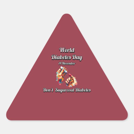 糖尿病をサガーコートするな。世界糖尿病の日。 三角形シール (正面)