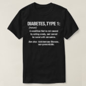糖尿病タイプ1 T1D糖尿病定義おもしろい定義 Tシャツ (デザイン正面)