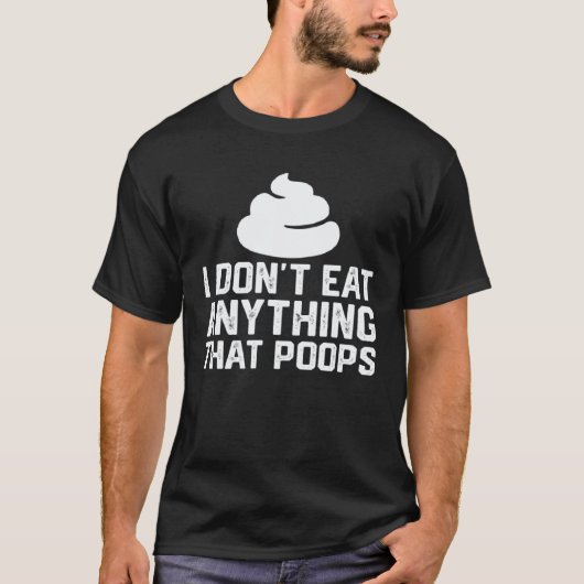 糞をするものは食べない ヴィーガン プラントベース Tシャツ (正面)