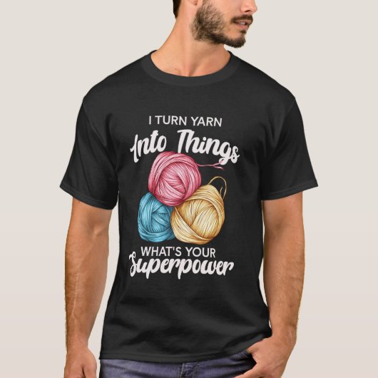 糸を物に変えるスーパーパワー ユーモア 楽しいカギ編み Tシャツ (正面)