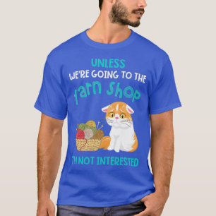 糸屋に行かない限りおもしろいは Tシャツ
