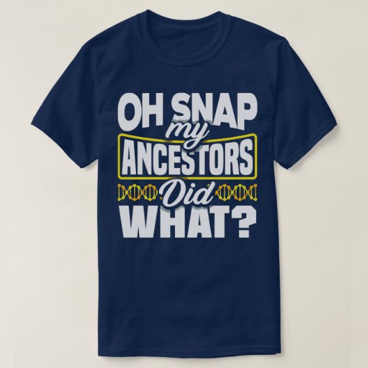 系図学系譜系祖先MyAncestors Did Wha Tシャツ (デザイン正面)