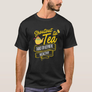 紅茶に感謝 紅茶が私の健康を支えてくれてます Tシャツ