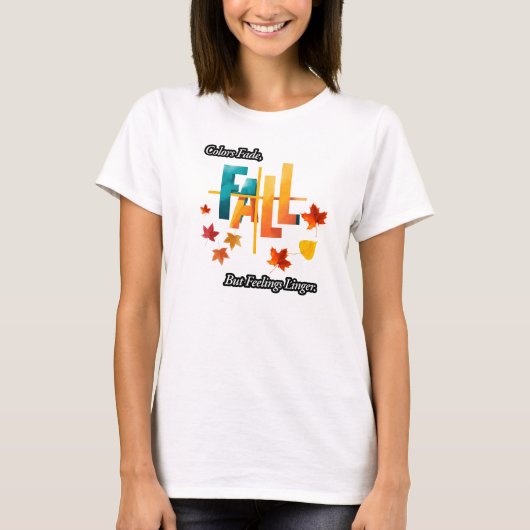 紅葉の色は消えても想いは残る 秋の響き Tシャツ (正面)