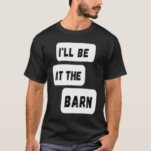 納屋にいます 農業 馬術 Tシャツ