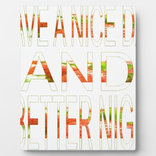 素敵な一日とより良いナイトアートプリント フォトプラーク (正面)