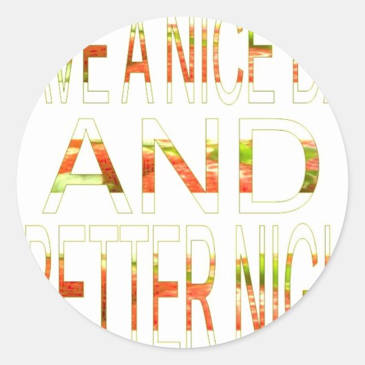 素敵な一日とより良いナイトアートプリント ラウンドシール (正面)