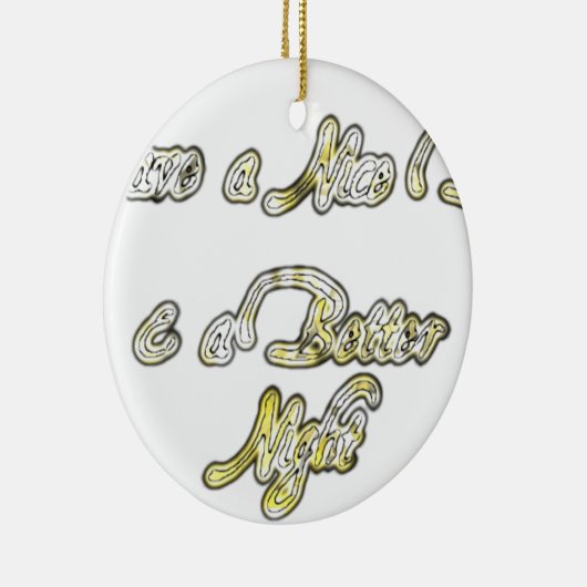 素敵な一日とより良い夜の引用文アートプリント セラミックオーナメント (右)