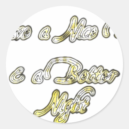 素敵な一日とより良い夜の引用文アートプリント ラウンドシール (正面)