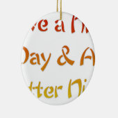 素敵な一日とより良い夜の文字アートデザイン セラミックオーナメント (右)