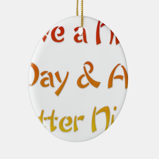 素敵な一日とより良い夜の文字アートデザイン セラミックオーナメント (右)