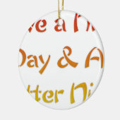 素敵な一日とより良い夜の文字アートデザイン セラミックオーナメント (左)