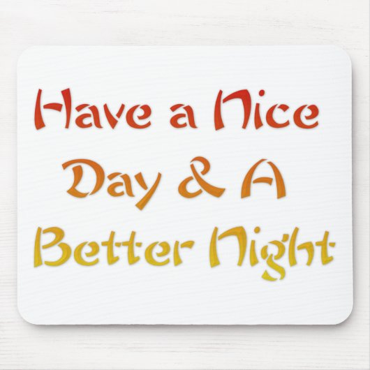 素敵な一日とより良い夜の文字アートデザイン マウスパッド (正面)
