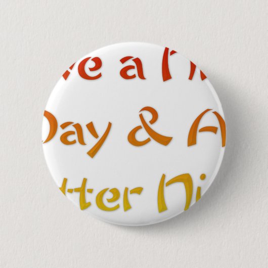 素敵な一日とより良い夜の文字アートデザイン 缶バッジ (正面)