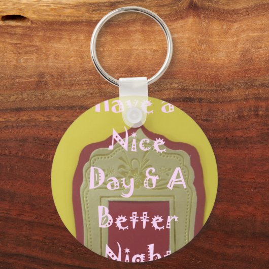 素敵な一日とより良い夜の額縁のアートプリント キーホルダー (正面)