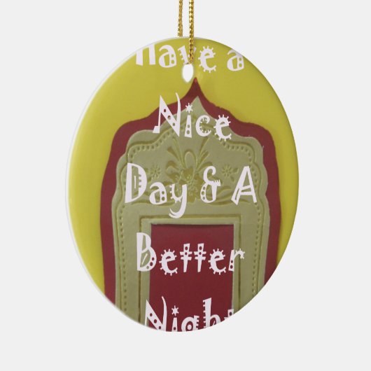 素敵な一日とより良い夜の額縁のアートプリント セラミックオーナメント (右)