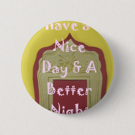 素敵な一日とより良い夜の額縁のアートプリント 缶バッジ (正面)