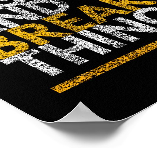 素早く動き回って物事を壊す |やる気を起こさせる | ポスター (角)