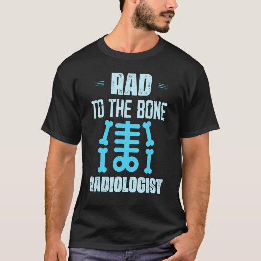 素晴らしいから骨放射線科医X線素晴らしいTechラジオロ Tシャツ (正面)
