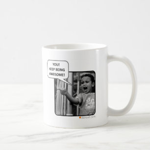 ! 素晴らしいがあることを保って下さい! コーヒーマグカップ