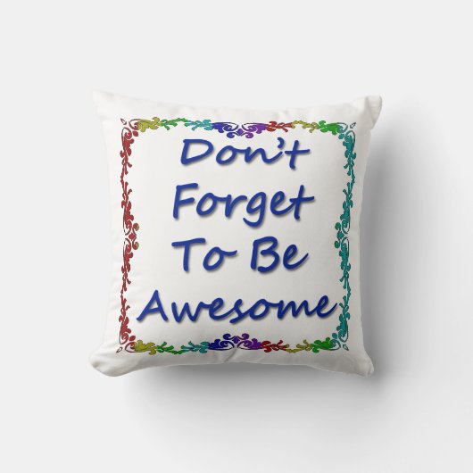 素晴らしいがあるために忘れないで下さい クッション (正面)