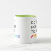 素晴らしいがあるために忘れないで下さい マグカップ (中央)