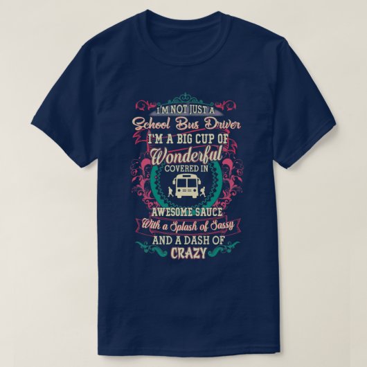 素晴らしいスクールバスドライバー Tシャツ (デザイン正面)